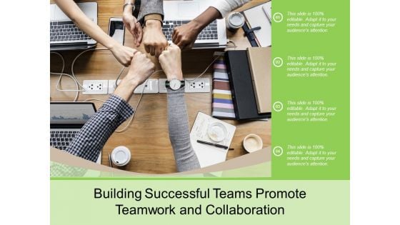 Building Successful Teams Promote Teamwork And Collaboration Ppt Powerpoint Presentation Layouts Show