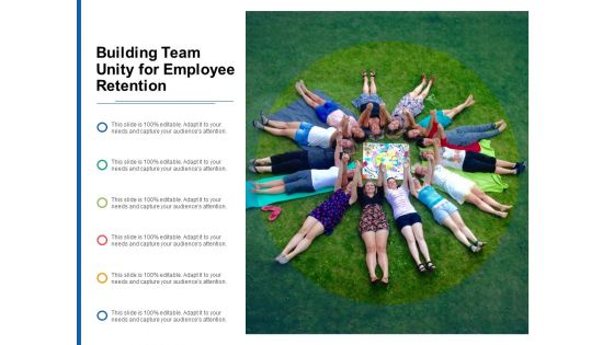 Building Team Unity For Employee Retention Ppt PowerPoint Presentation Professional Layout Ideas