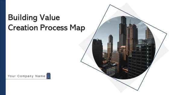 Building Value Creation Process Map Performance Data Ppt PowerPoint Presentation Complete Deck With Slides Building Value Creation Process Map Performance Data Ppt PowerPoint Presentation Complete Deck With Slides