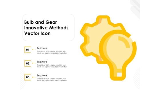 Bulb And Gear Innovative Methods Vector Icon Ppt PowerPoint Presentation Gallery Microsoft PDF