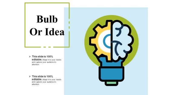 Bulb Or Idea Ppt PowerPoint Presentation Outline Icons