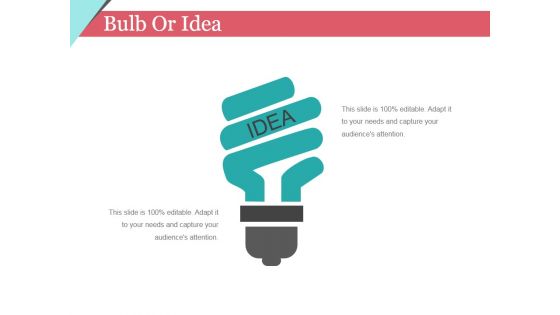 Bulb Or Idea Ppt PowerPoint Presentation Pictures Clipart Images