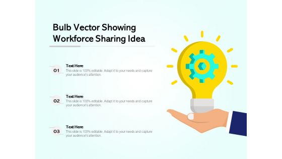 Bulb Vector Showing Workforce Sharing Idea Ppt PowerPoint Presentation Pictures Outline PDF