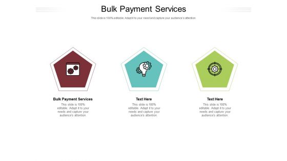 Bulk Payment Services Ppt PowerPoint Presentation Professional Influencers Cpb Pdf