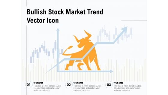 Bullish Stock Market Trend Vector Icon Ppt PowerPoint Presentation Model Mockup PDF