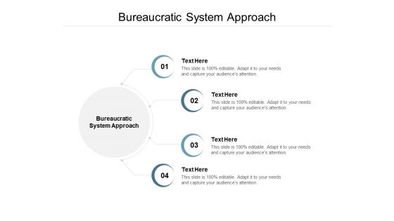 Bureaucratic System Approach Ppt PowerPoint Presentation Icon Deck