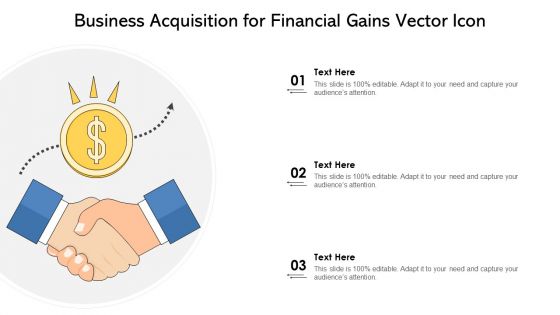 Business Acquisition For Financial Gains Vector Icon Ppt PowerPoint Presentation Gallery Introduction PDF