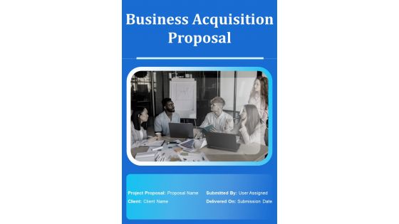 Business Acquisition Proposal Example Document Report Doc Pdf Ppt