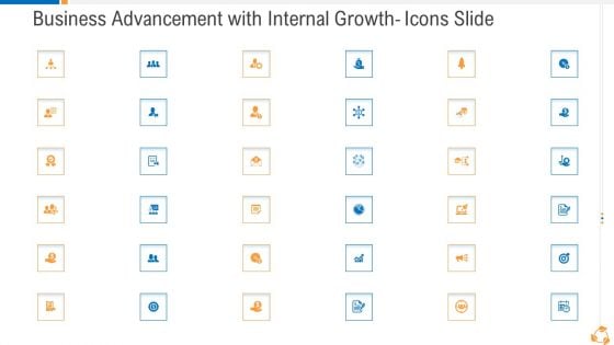 Business Advancement With Internal Growth Icons Slide Background PDF