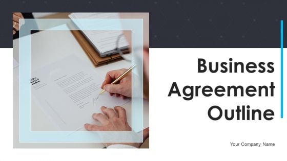 Business Agreement Outline Ppt PowerPoint Presentation Complete With Slides Business Agreement Outline Ppt PowerPoint Presentation Complete With Slides