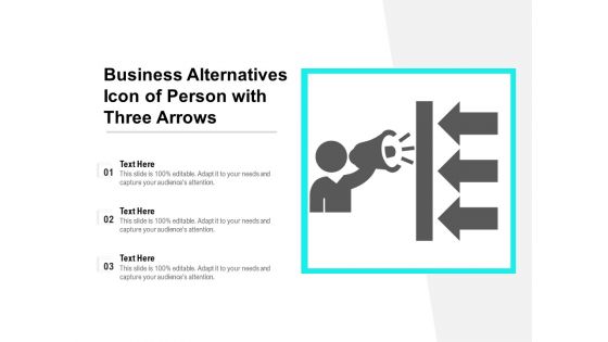 Business Alternatives Icon Of Person With Three Arrows Ppt PowerPoint Presentation File Demonstration PDF