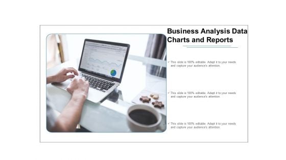 Business Analysis Data Charts And Reports Ppt Powerpoint Presentation Ideas Portrait Business Analysis Data Charts And Reports Ppt Powerpoint Presentation Ideas Portrait