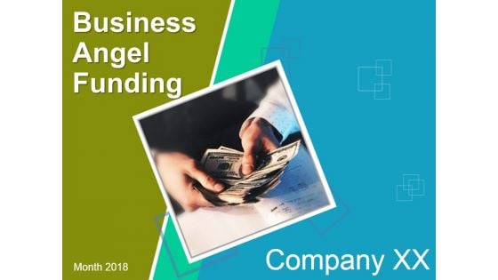 Business Angel Funding Ppt PowerPoint Presentation Complete Deck With Slides