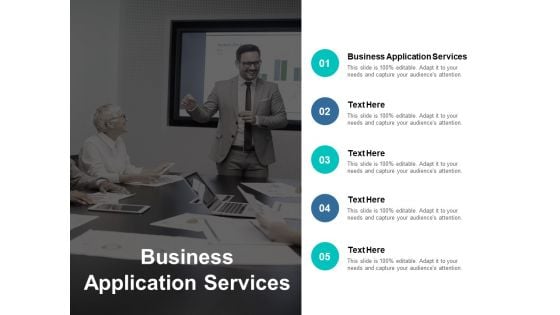 Business Application Services Ppt PowerPoint Presentation Styles Example Topics Cpb