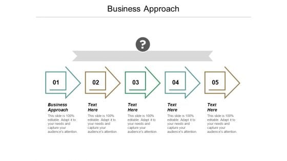 Business Approach Ppt PowerPoint Presentation Icon Slide