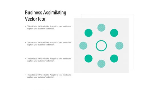 Business Assimilating Vector Icon Ppt PowerPoint Presentation Show Graphics PDF