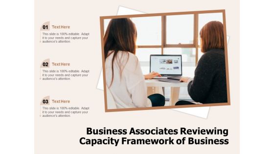 Business Associates Reviewing Capacity Framework Of Business Ppt PowerPoint Presentation File Slide PDF