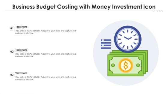 Business Budget Costing With Money Investment Icon Ppt PowerPoint Presentation Layouts Introduction PDF