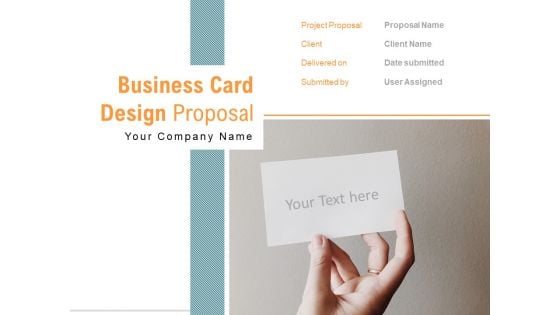 Business Card Design Proposal Ppt PowerPoint Presentation Complete Deck With Slides