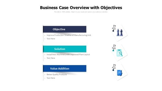 Business Case Overview With Objectives Ppt PowerPoint Presentation Gallery Deck PDF