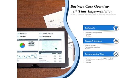 Business Case Overview With Time Implementation Ppt PowerPoint Presentation Model Background Designs PDF