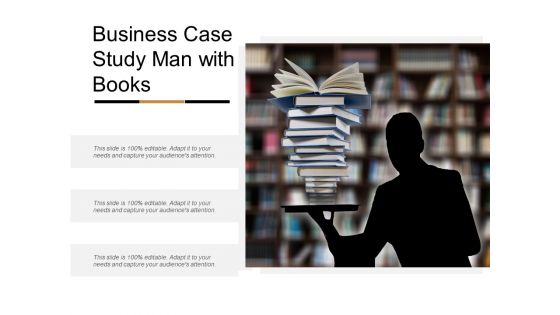 Business Case Study Man With Books Ppt PowerPoint Presentation Slide Download