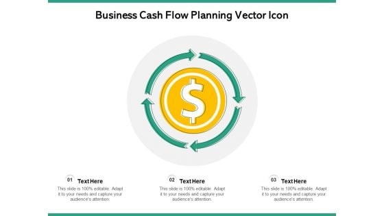 Business Cash Flow Planning Vector Icon Ppt PowerPoint Presentation Gallery Portrait PDF