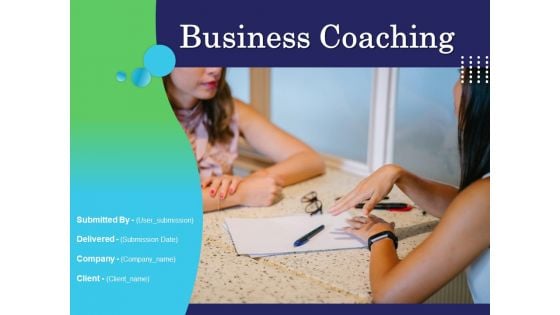 Business Coaching Ppt PowerPoint Presentation Complete Deck With Slides