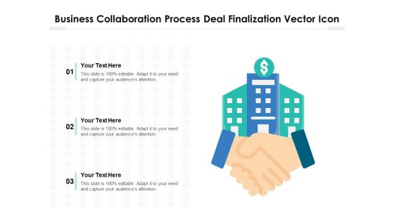 Business Collaboration Process Deal Finalization Vector Icon Ppt PowerPoint Presentation Icon Portfolio PDF
