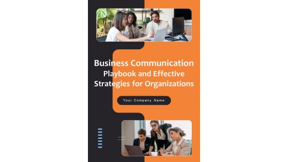 Business Communication Playbook And Effective Strategies For Organizations Template