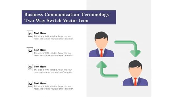 Business Communication Terminology Two Way Switch Vector Icon Ppt PowerPoint Presentation Layouts Portrait PDF