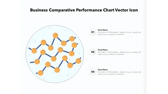 Business Comparative Performance Chart Vector Icon Ppt PowerPoint Presentation File Slide Download PDF