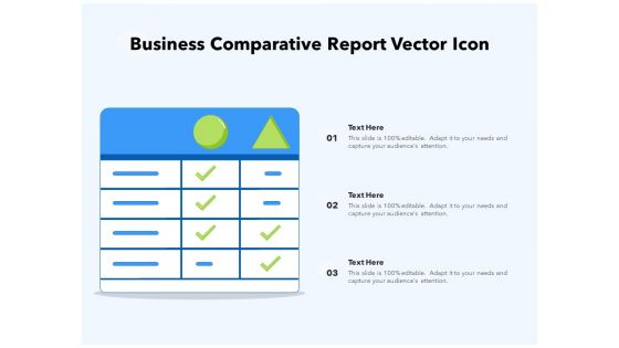 Business Comparative Report Vector Icon Ppt PowerPoint Presentation File Graphic Images PDF