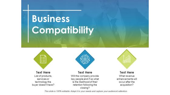 Business Compatibility Ppt PowerPoint Presentation Gallery Show Business Compatibility Ppt PowerPoint Presentation Gallery Show