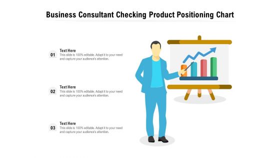 Business Consultant Checking Product Positioning Chart Ppt PowerPoint Presentation Professional Templates PDF