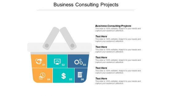 Business Consulting Projects Ppt PowerPoint Presentation Professional Introduction
