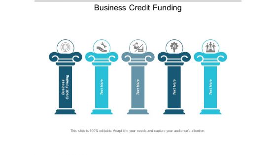 Business Credit Funding Ppt PowerPoint Presentation Infographic Template Graphics Example Cpb