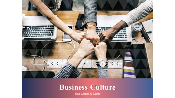 Business Culture Ppt PowerPoint Presentation Complete Deck With Slides