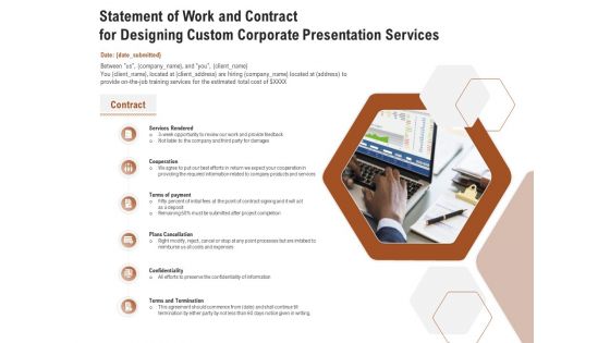 Business Customizable Statement Of Work And Contract For Designing Custom Corporate Presentation Services Themes PDF