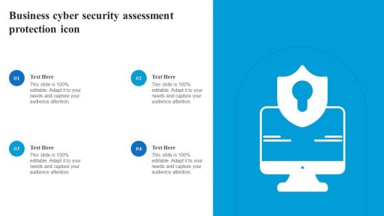 Business Cyber Security Assessment Protection Icon Ideas PDF