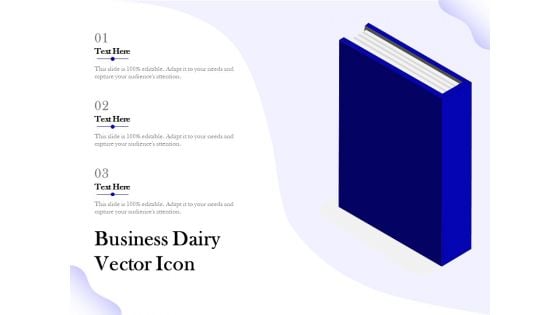 Business Dairy Vector Icon Ppt PowerPoint Presentation File Show PDF