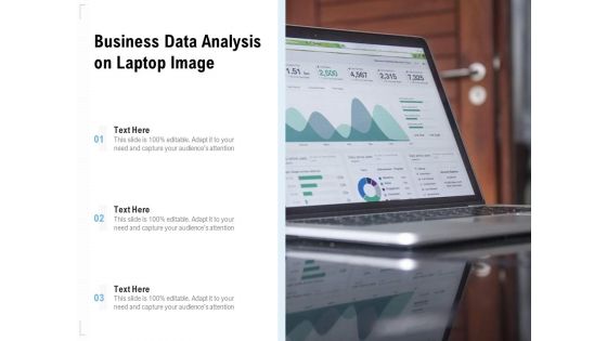 Business Data Analysis On Laptop Image Ppt PowerPoint Presentation Gallery Maker PDF