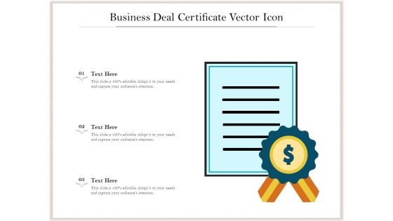 Business Deal Certificate Vector Icon Ppt PowerPoint Presentation Layouts Tips PDF