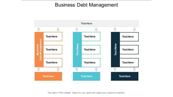 Business Debt Management Ppt Powerpoint Presentation File Example Cpb