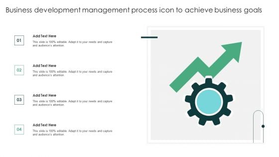 Business Development Management Process Icon To Achieve Business Goals Summary PDF