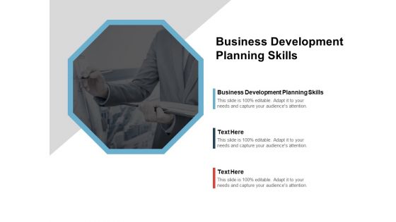 Business Development Planning Skills Ppt PowerPoint Presentation Gallery Designs Cpb