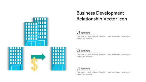 Business Development Relationship Vector Icon Ppt PowerPoint Presentation Icon Background Images PDF