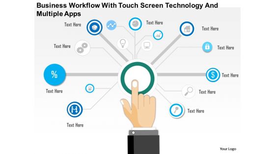 Business Diagram Business Workflow With Touch Screen Technology And Multiple Apps Presentation Templ Business Diagram Business Workflow With Touch Screen Technology And Multiple Apps Presentation Templ