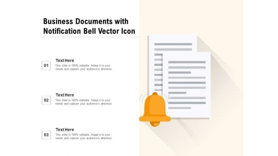 Business Documents With Notification Bell Vector Icon Ppt PowerPoint Presentation Gallery Designs PDF