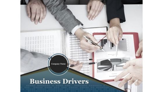Business Drivers Ppt PowerPoint Presentation Complete Deck With Slides